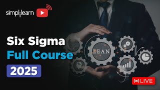 Six Sigma Full Course 2025 | Six Sigma Green Belt Training | Six Sigma Training | Simplilearn