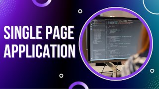 Single Page Applications | SPAs | Why we use React/Angular/Vue.js?