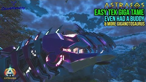 ARK: Astraeos Easy Tek Giganotosaurus Tame