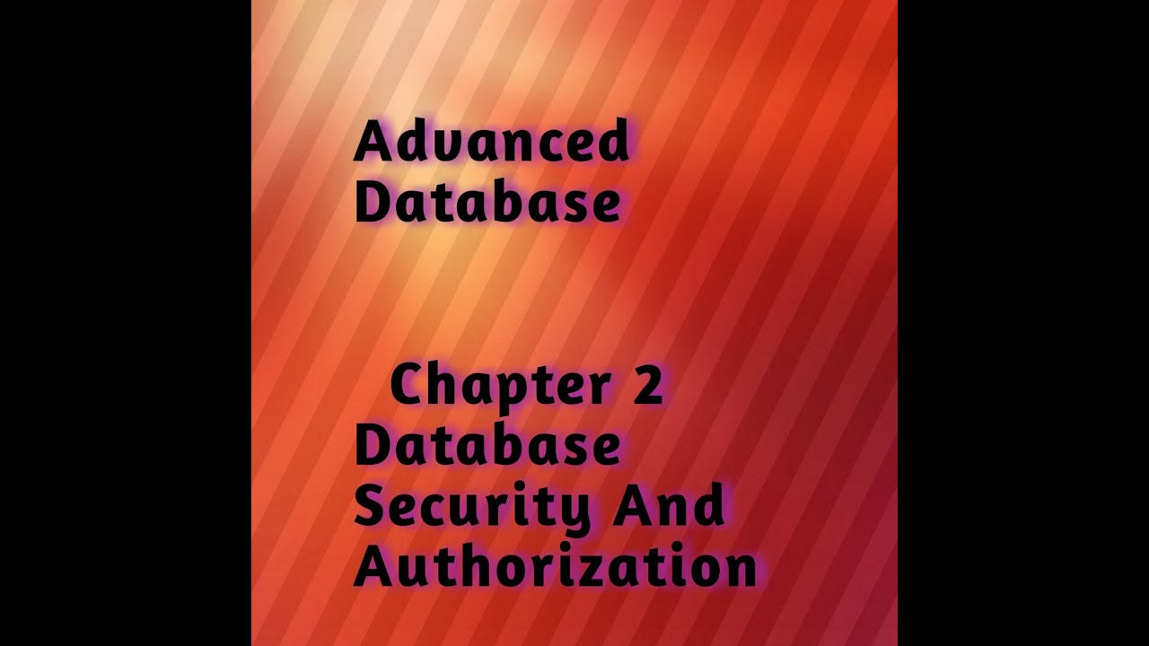 ADB Chapter 2 Part 2: Database Security (MAC, RBAC & Encryption) - YouTube