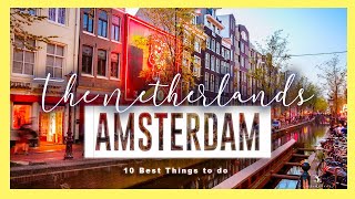 AMSTERDAM 🇳🇱 | 10 best things to do