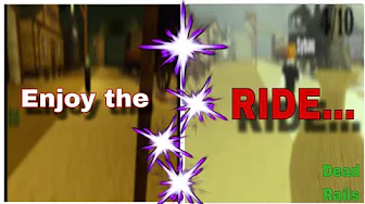 The Dead Rails Experience... [Dead Rails]