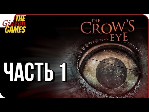 THE CROWu0027S EYE ➤ Прохождение #1 ➤ ХОРРОР В ИНСТИТУТЕ