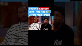 Pharrell Exposes Slim Thug Had It Before Major Deal! #slimthug #pharrell #tyrabanks