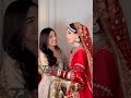 laiba Khan barat looks like wow🤩 #laibakhan #emankhan #sister #sisterbound #shots #song #barat #love