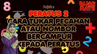 Matematik Tahun 5 Unit 9 : Peratus - Cara Tukar Pecahan Atau Nombor Bercampur Kepada Peratus