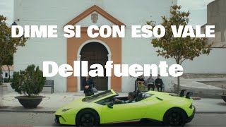 Letra Dime Si Con Eso Vale - DELLAFUENTE
