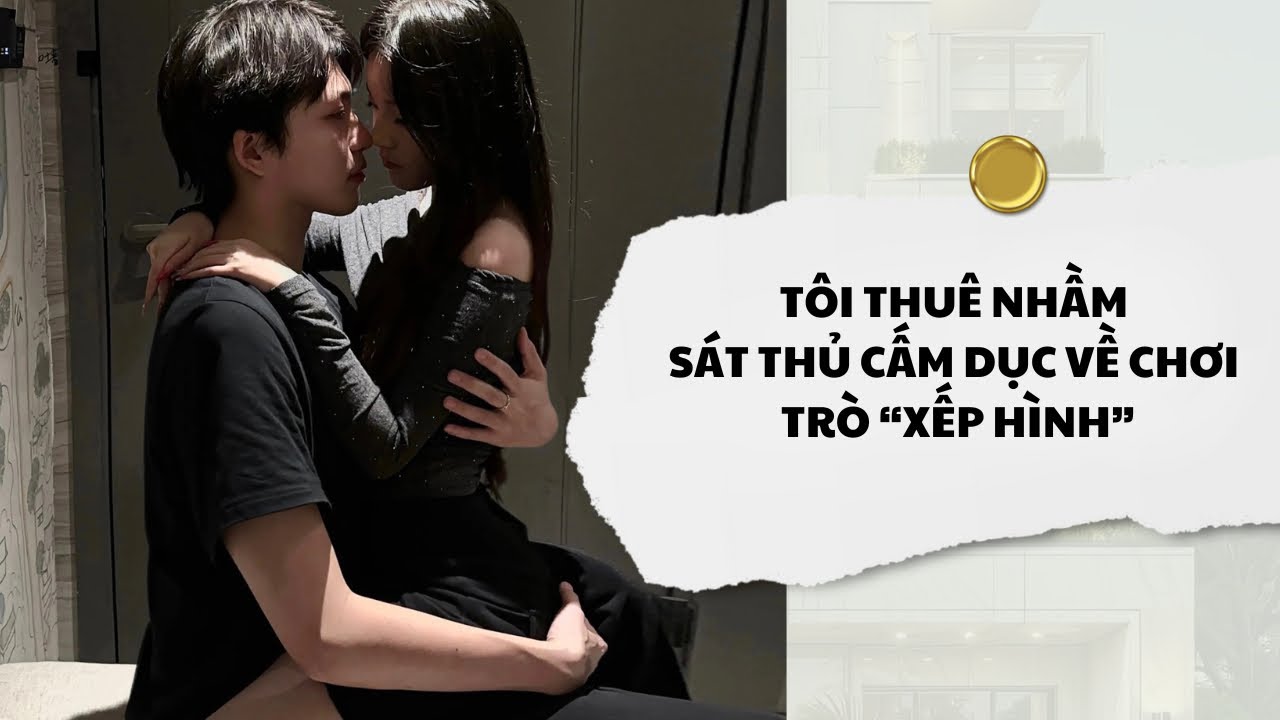 [Audio] Tôi Thuê Nhầm Sát Thủ Thật Để Về Chơi Trò Xếp Hình | Mắc Cỡ Audio 