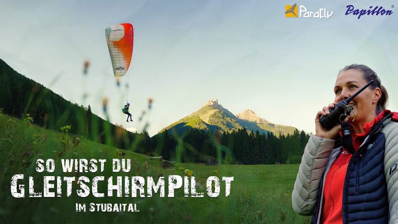 So wirst du Gleitschirmpilot im Stubaital // Fliegen lernen mit Papillon Paragliding und Parafly