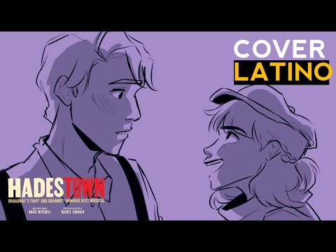 Come Home With me / Hadestown / Cover español latino
