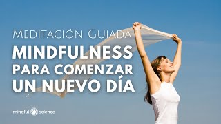 Mindfulness para COMENZAR UN NUEVO DÍA Meditación Guiada  Afirmaciones positivas