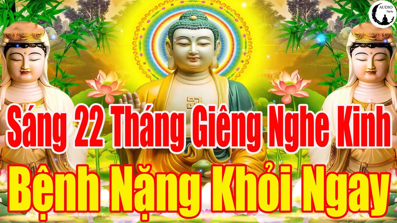 Sáng22tháng giêng Mở KinhNày SámHối PhậtTổ Cứu Độ HếtKhổ HếtBệnh Cả Nhà Êm Ấm Bình An LàmĐâu TrúngĐó