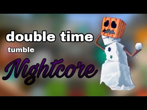 double time (tumble) - nightcore