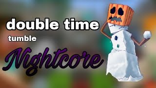 double time (tumble) - nightcore