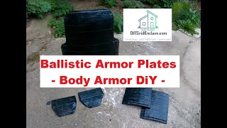 Homemade Ballistic Armor Plates - Body Armor DiY Profile