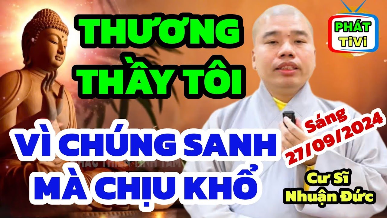 THẦY NHUẬN ĐỨC CHIA SẺ CON ĐƯỜNG ĐI TU BỊ KHẢO ĐẢO TÉ NGÃ LÊN BỜ XUỐNG RUỘNG ( SÁNG 27/09/2024