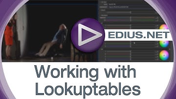 EDIUS.NET Podcast - Working with Lookuptables