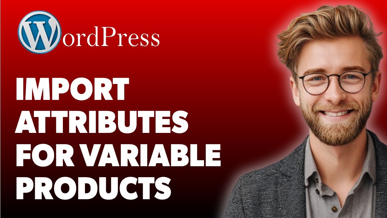 How To Import Woocommerce Attributes For Variable Products [2025 Guide ...