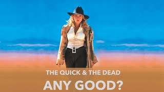 The Quick & The Dead || FILM REVIEW