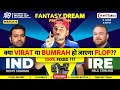 Ind vs iredream11 prediction  ind vs ire dream11 team  dream11  t20 world cup 2024 ep 4