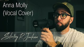 Anna Molly - Incubus - Vocal Cover by Sterling R Jackson