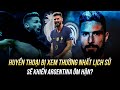 GIROUD – HUYỀN THOẠI BỊ XEM THƯỜNG NHẤT LỊCH SỬ SẼ KHIẾN ARGENTINA ÔM HẬN?