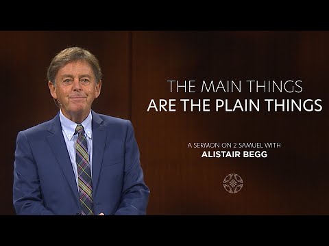 The Main Things Are the Plain Things