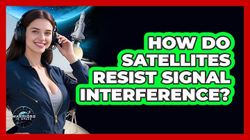 How Do Satellites Resist Signal Interference?