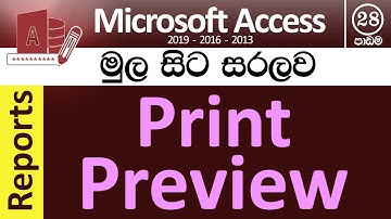 Print Preview - Microsoft Access for Beginners - Part 28 - v2019/v2016/v2013 ( in Sinhala)