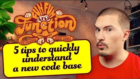 5 tips to quickly understand a new code base - FunFunFunction #7