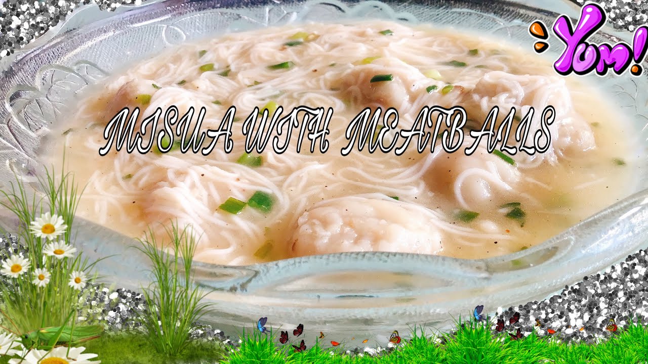 HOW TO COOK MISUA WITH MEATBALLS YouTube