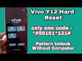 Vivo Y12 Hard reset , Vivo Y12 pattern ,pin unlock 100% Ok | August 2021 Frp Unlock