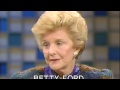 Betty Ford reflects on her addiction and recovery.