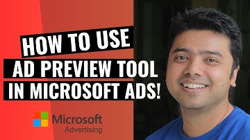 Learn How To Use Ad Preview & Diagnosis Tool In Microsoft Ads!