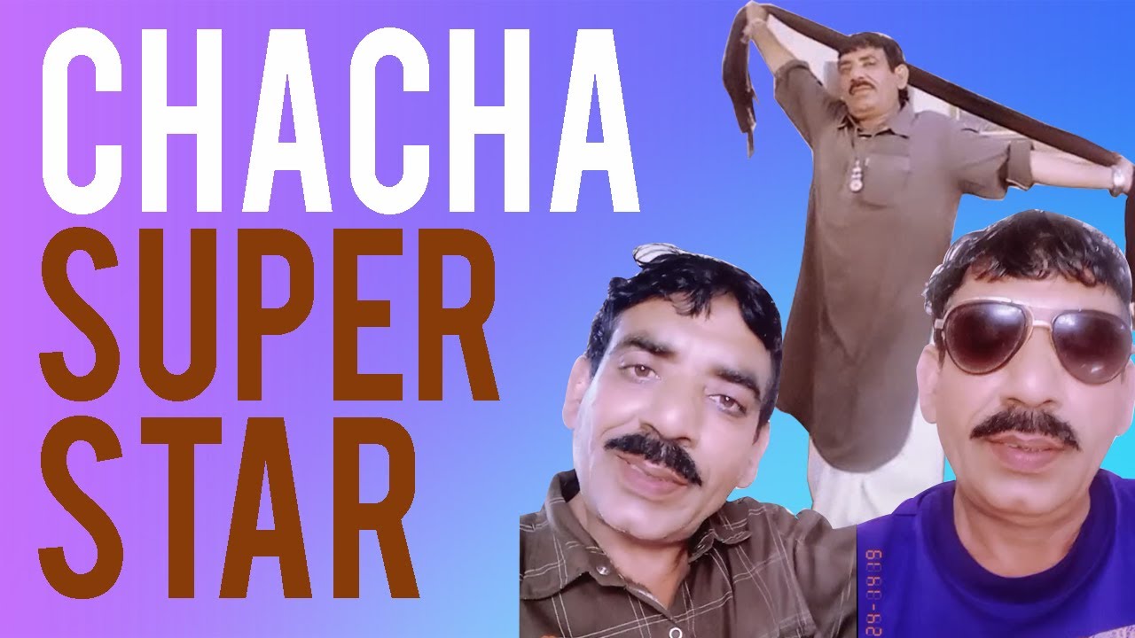 CHACHA SUPERSTAR | CHACHA SHOUKAT JUTT | BEN VENTEN - YouTube