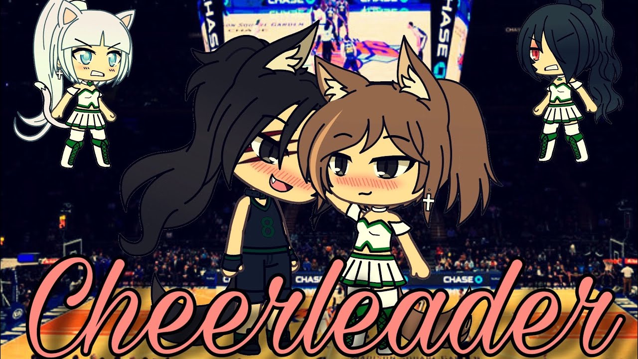 Cheerleader- Gacha Life Lesbian Version - YouTube.