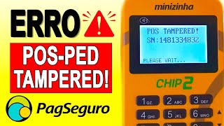Como resolver o erro POS ou PED Tampered na sua maquininha PagSeguro (2025)