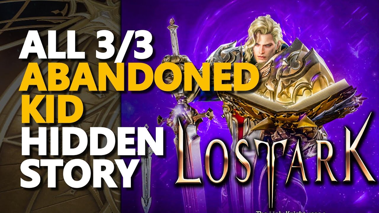 Abandoned Kid Lost Ark YouTube