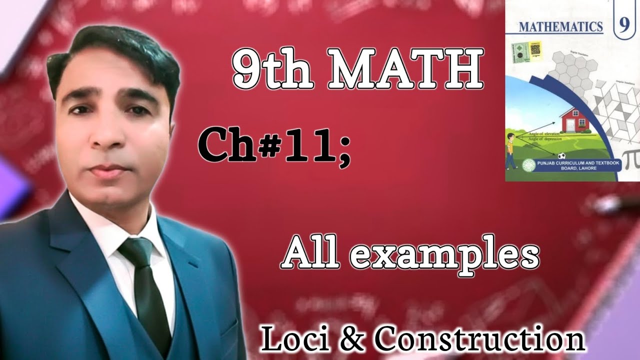 All Examples of chapter 11 class 9 New Book Math|| Unit 11 Loci & Construction|| Class 9th||