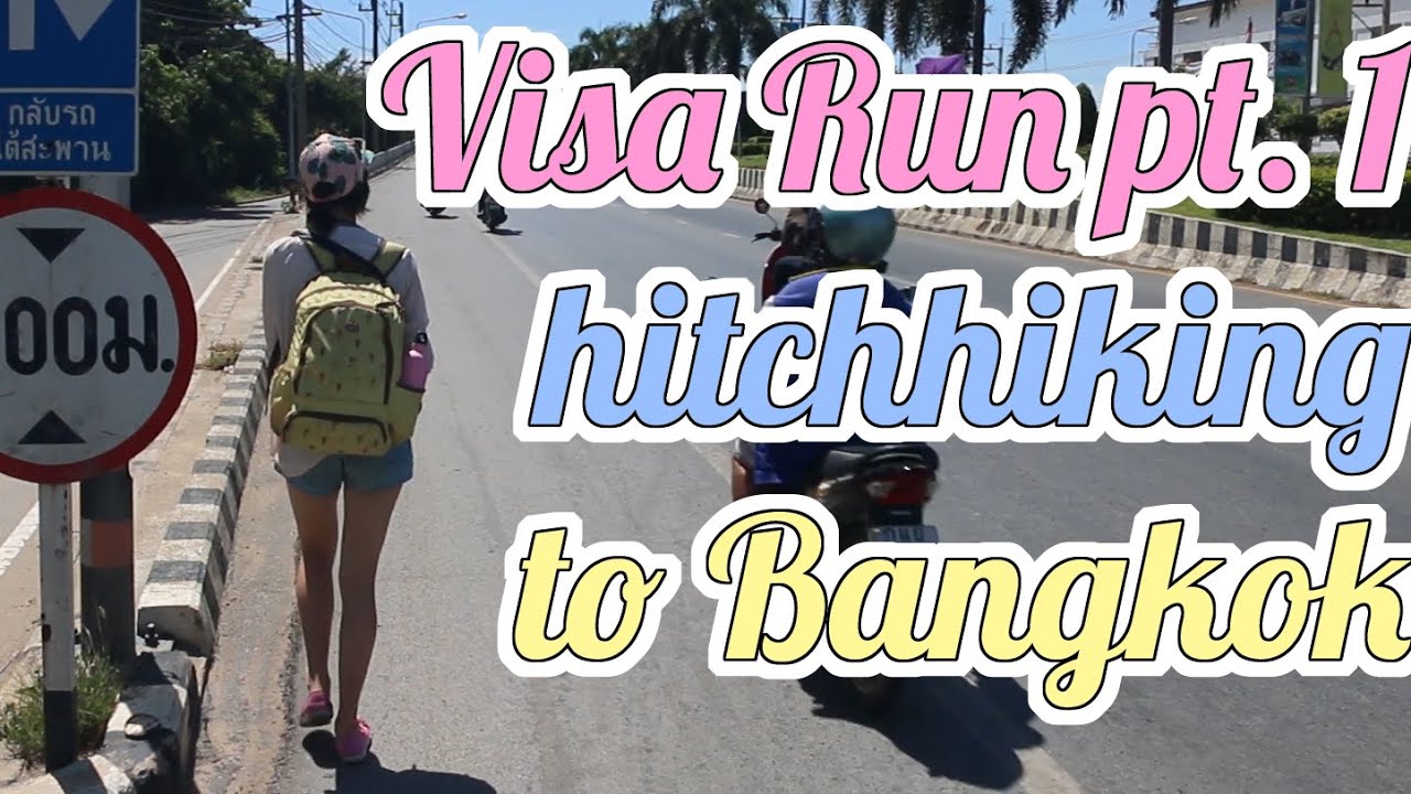 Visa Run pt. 1 Hitchhiking to Bangkok (Thailand Travel Vlog) Sing