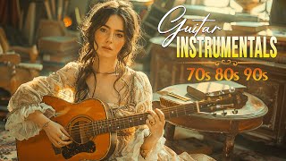 Relaxing Guitar melodies of the 70s 80s 90s 🎵💕 Romantic instruments for beautiful love