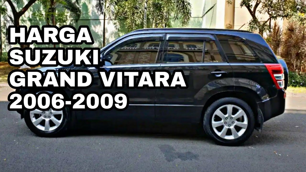  Harga  Suzuki  grand  Vitara  tahun 2006 2007 2008  2009 YouTube