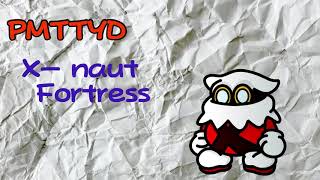 PMTTYD - X-naut Fortress Remix