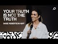 Your Truth is Not the Truth - Sadie Robertson Huff