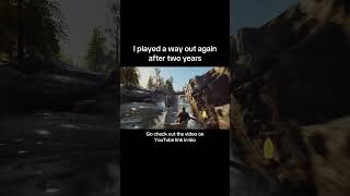 Playing A Way Out Two Years Later