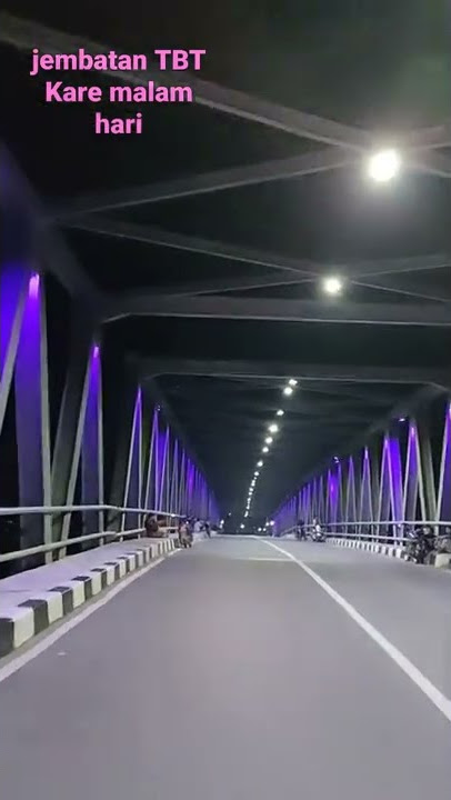 Jembatan Kare TBT malam hari indah