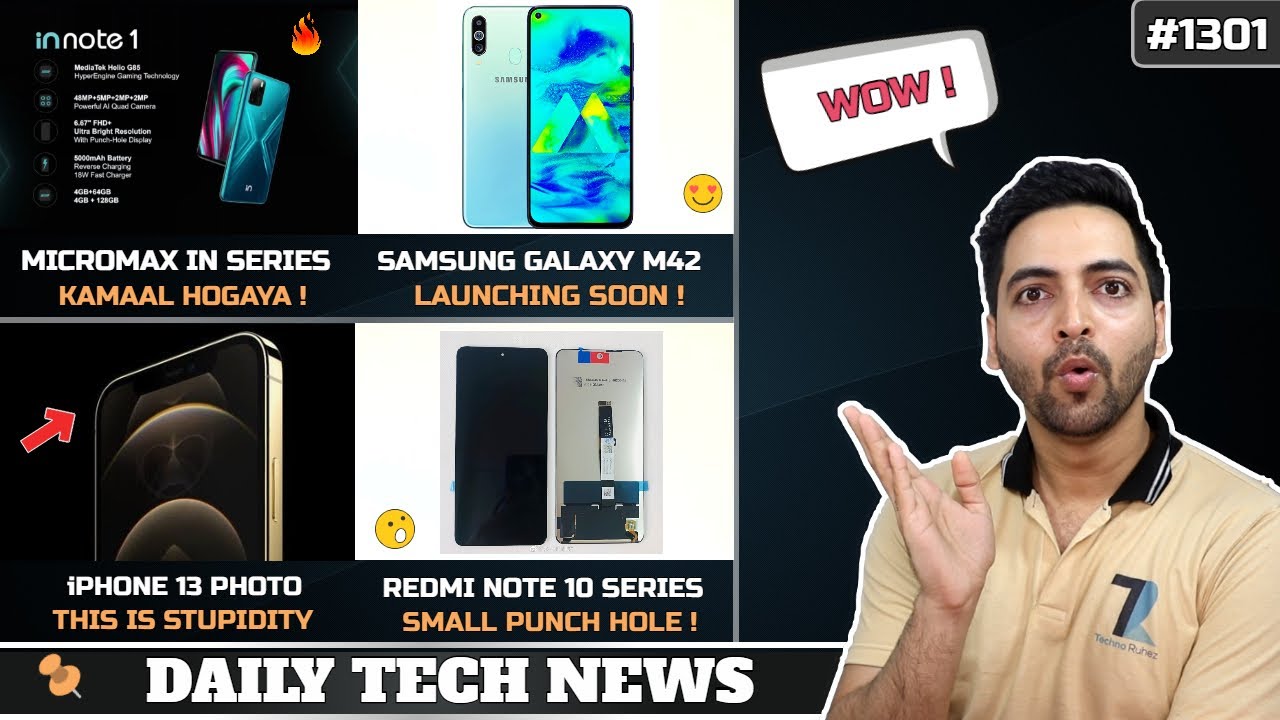 Micromax NAILED IT🙏,Samsung M42 India Launch,iPhone 13 Photo,Redmi Note 10 Display,One UI 3 Update