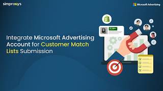 Integrate Microsoft Advertising Account to Submit Customer Match Lists for Your Shopify Store