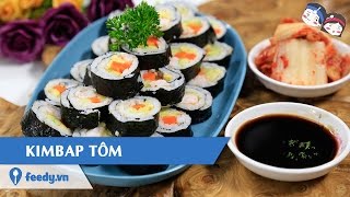 Top 9 Cách Làm Kimbap Tôm Mới Nhất Năm 2022