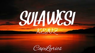 Kenz - Sulawesi (Lyrics)